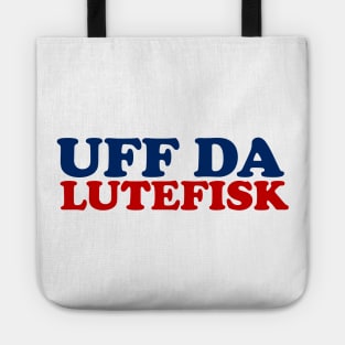 UFF DA LUTEFISK Tote