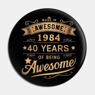 "40 Years of Awesome: Vintage Celebration Since 1984" Pin