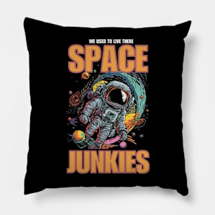 Space Junkie We Used To Live there Pillow