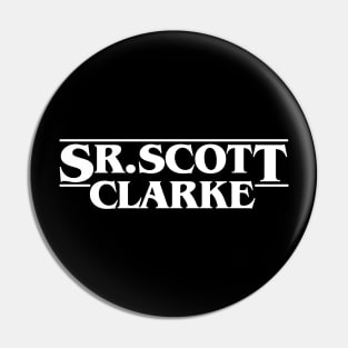 Sr. Scott Stranger Clarke Things Pin