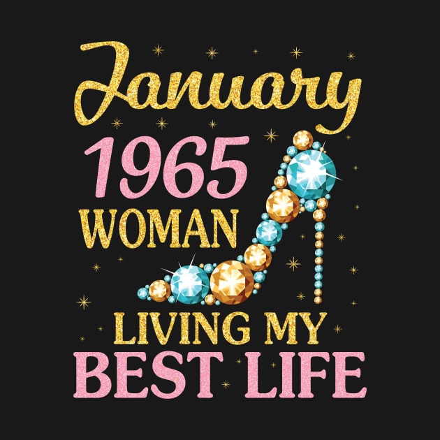 January 1965 Woman Living My Best Life Happy Birthday 56 Years To Me Nana Mommy Aunt Sister Wife by Cowan79