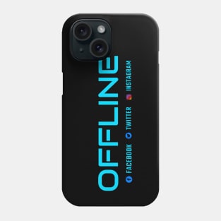 Offline - Disconnected from Social Media Phone Case