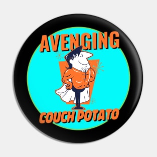 The Avenging Couch Potato Pin