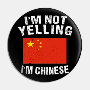 I'm Not Yelling I'm Chinese Pin