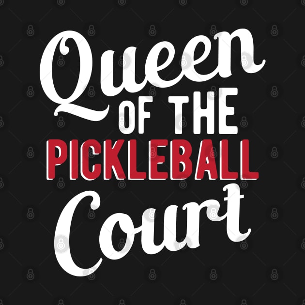 Pickleball - Queen of the pickleball court by KC Happy Shop