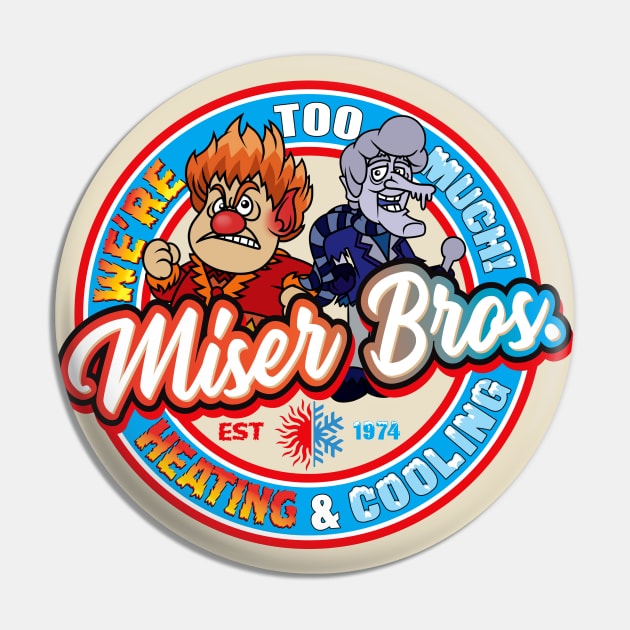 Miser Bros Heating and Cooling Pin by Alema Art