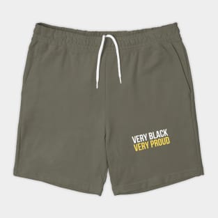 Very Black Very Proud Shorts