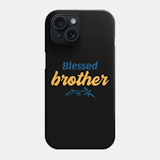 Blessed Brother Phone Case