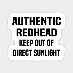 authentic redhead keep out of direct sunlight Magnet