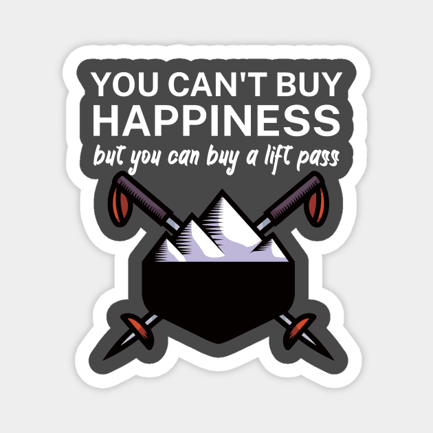 You cant buy happiness but you can buy a lift pass Magnet by maxcode