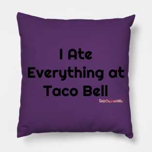 Baconsale Ate Taco Bell Pillow