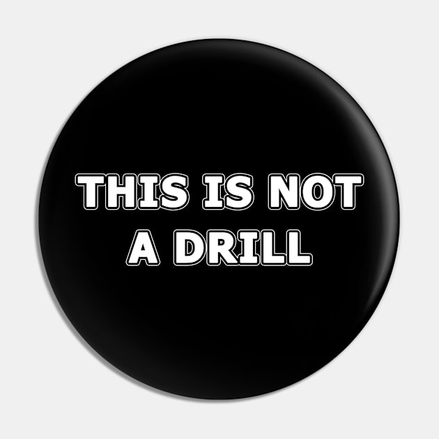 This Is Not A Drill Pin by graphics