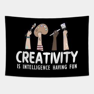 Artist - Creativity is intelligence having fun w Tapestry