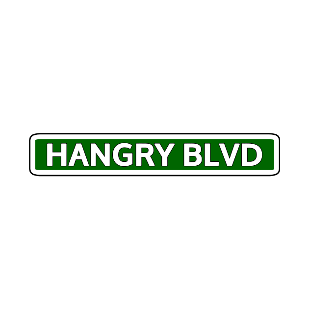 Hangry Blvd Street Sign by Mookle