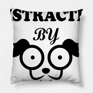 Easily distracted by Dogs dog lovers gift Pillow