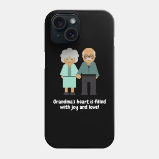 Grandma's heart is filled with joy and love! Phone Case