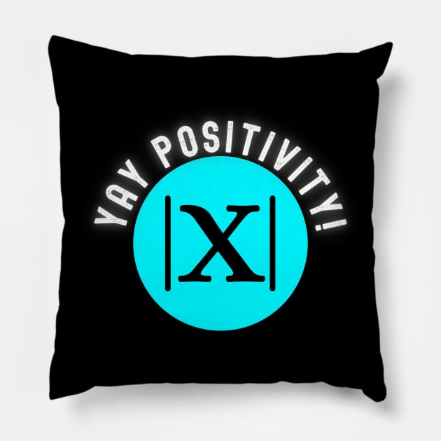 Funny Math Joke Yay Positivity Pillow by apparel.tolove@gmail.com