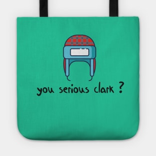 you serious clark Tote