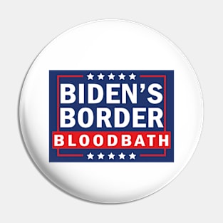 Biden's Border Bloodbath Pin