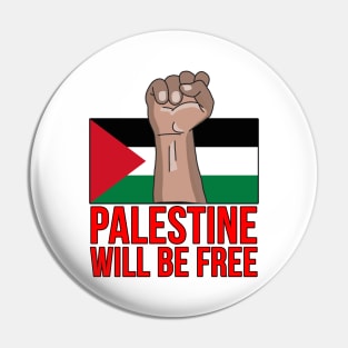 Palestine Will Be Free Pin