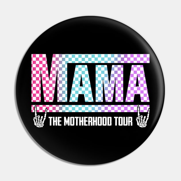 Motherhood, Some Days I Rock It, Mama Lighting Bold, Mama Funny Tour, Mama Skeleton, Mama Checkered (2 Sided) Pin by artbyGreen