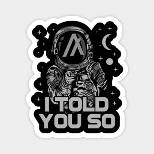 Astronaut Algorand ALGO Coin I Told You So Crypto Token Cryptocurrency Wallet Birthday Gift For Men Women Magnet