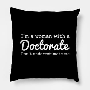 Funny Doctorate Graduation Gift For Doctorate Of Education Pillow