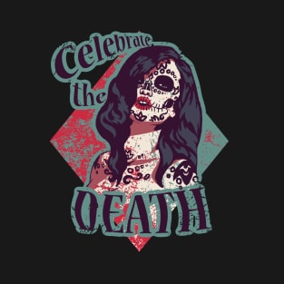 Celebrate the Death T-Shirt