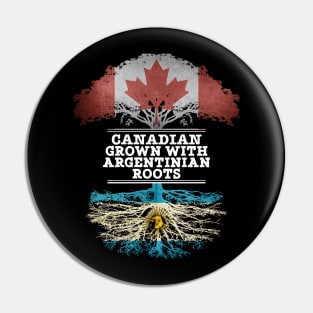 Canadian Grown With Argentinian Roots - Gift for Argentinian With Roots From Argentina Pin