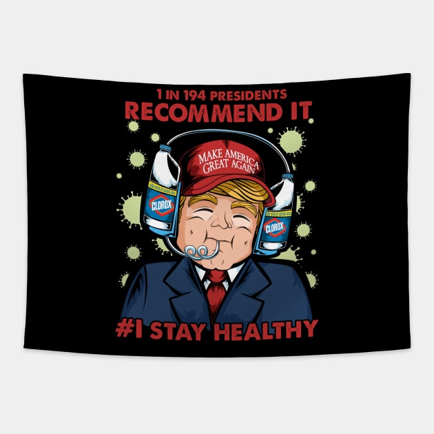 trump stays healthy Tapestry by the house of parodies