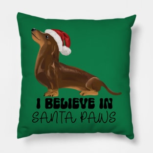 I Believe in Santa Paws - Chocolate Dachshund Pillow