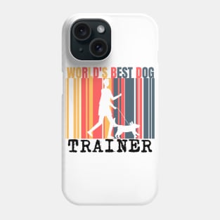 World's Best Dog Trainer Phone Case