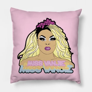 Miss Vanjie, Miss Vanjie, Miss Vaaaaanjiiiiiiieeee Pillow