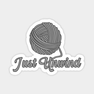 Just Unwind Magnet