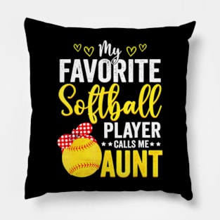 My Favorite Softball Player Calls Me Aunt Softball Lover Mom Pillow