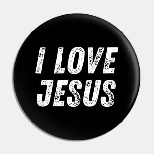 Christian Quote I Love Jesus Pin