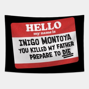 Hello. My name is Inigo Montoya Tapestry