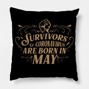 Suvivors of coronavirus are born in May Pillow