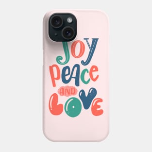 Joy, peace and love Phone Case