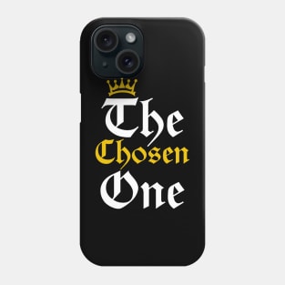 The Chosen One Phone Case