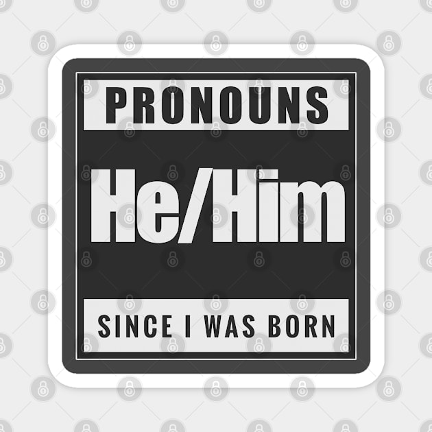 He/Him Magnet by aaallsmiles