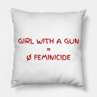 Girl with a gun = no feminicide Pillow