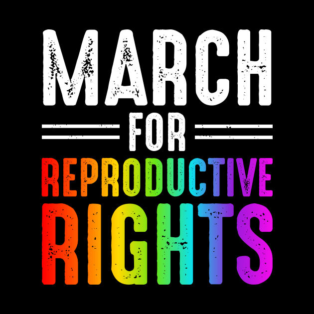 March For Reproductive Rights by oskibunde