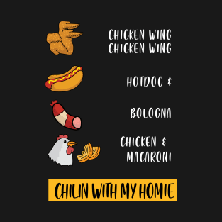 Chillin With My Homie Funny Chicken Wing Hotdog Bologna Pun T-Shirt