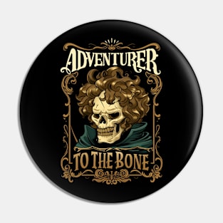 Adventurer to the Bone - Skull - Fantasy Pin