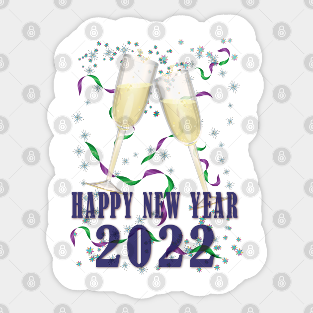 Happy New Year 2022 Onesie Happy New Year 2022 Happy New Year 2022 Sticker Teepublic