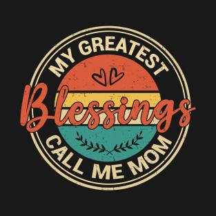 My Greatest Blessing Call Me Mom Vintage Mother's Day T-Shirt