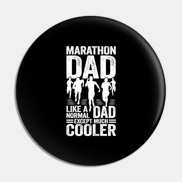 Marathon Dad Like A Normal Dad Except Much Cooler Pin by Dolde08