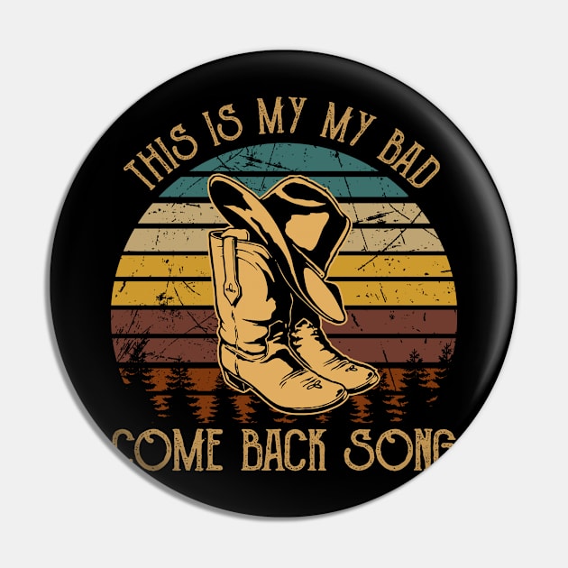 This is my my bad, come back song Hat & Boots Cowgirl Love Pin by Merle Huisman