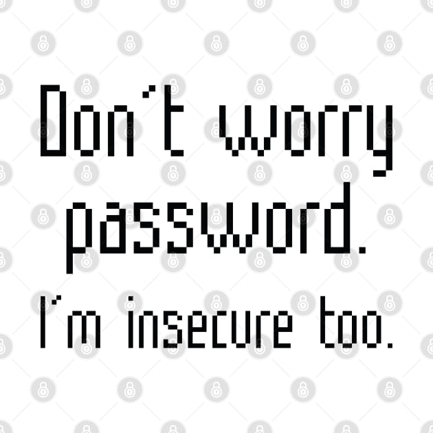 Don't Worry Password by CreativeJourney